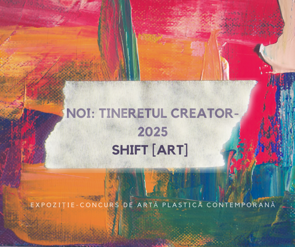 Lista artiștilor expozanți  Noi: Tineretul Creator 2025